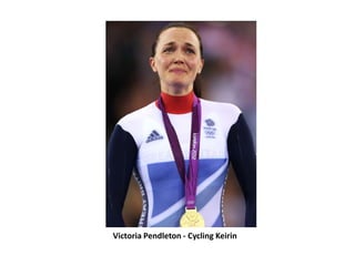 Victoria Pendleton - Cycling Keirin
 