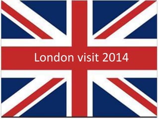 London visit 2017
 