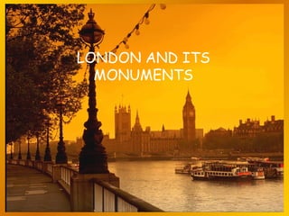 LONDON AND ITS MONUMENTS 