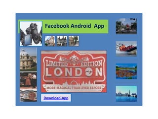 Facebook Android App

Android-App

Download-App

 