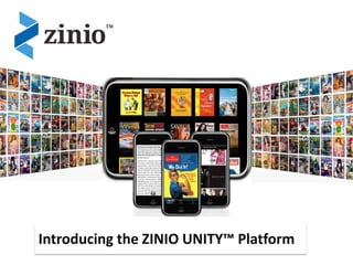 The World Just Got More Interesting…




Introducing the ZINIO UNITY™ Platform
 