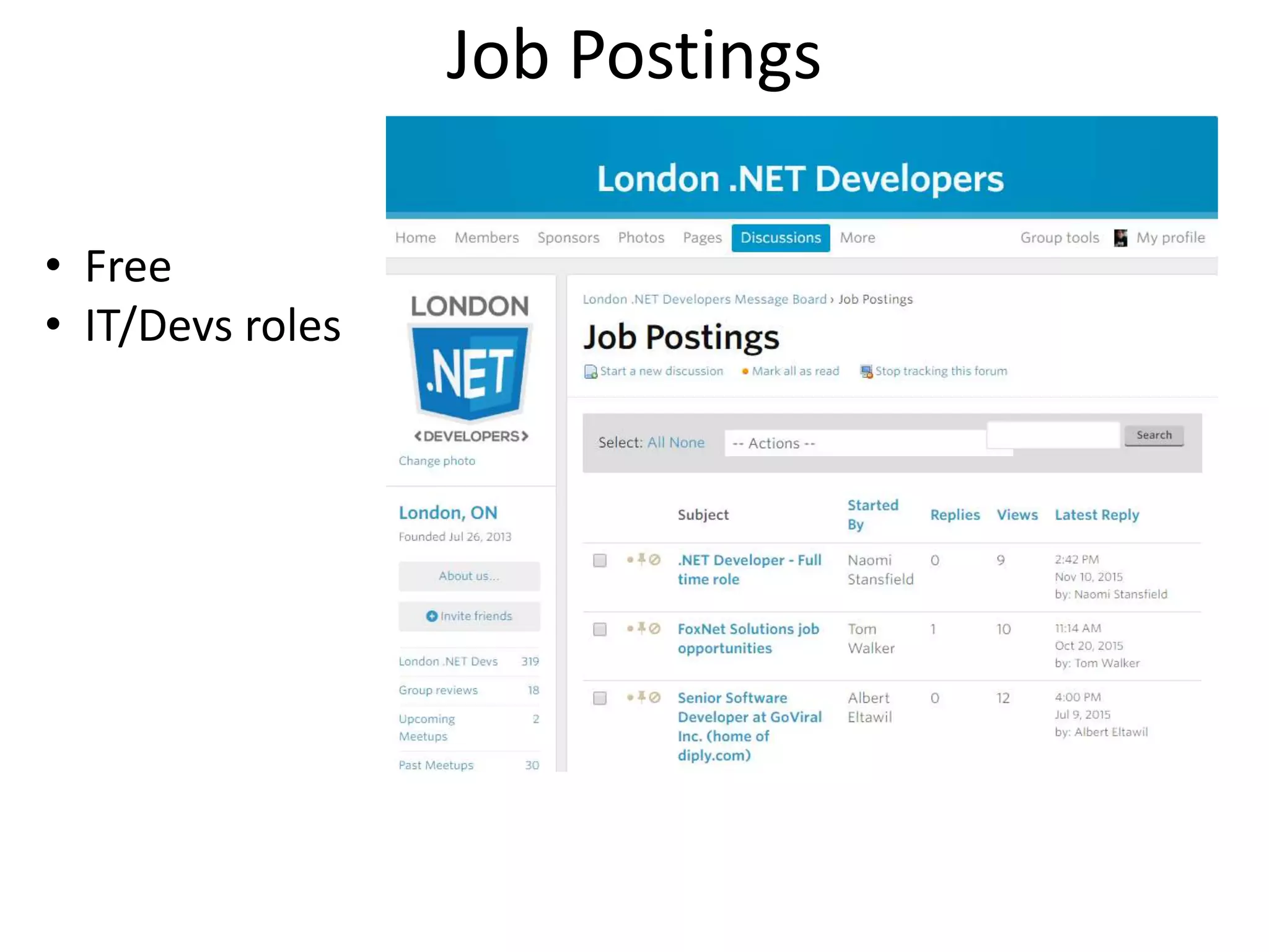 Job Postings
• Free
• IT/Devs roles
 