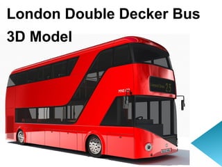 London Double Decker Bus
3D Model
 