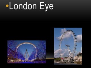 •London Eye

 