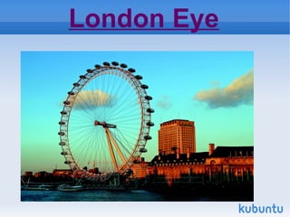 London Eye
 