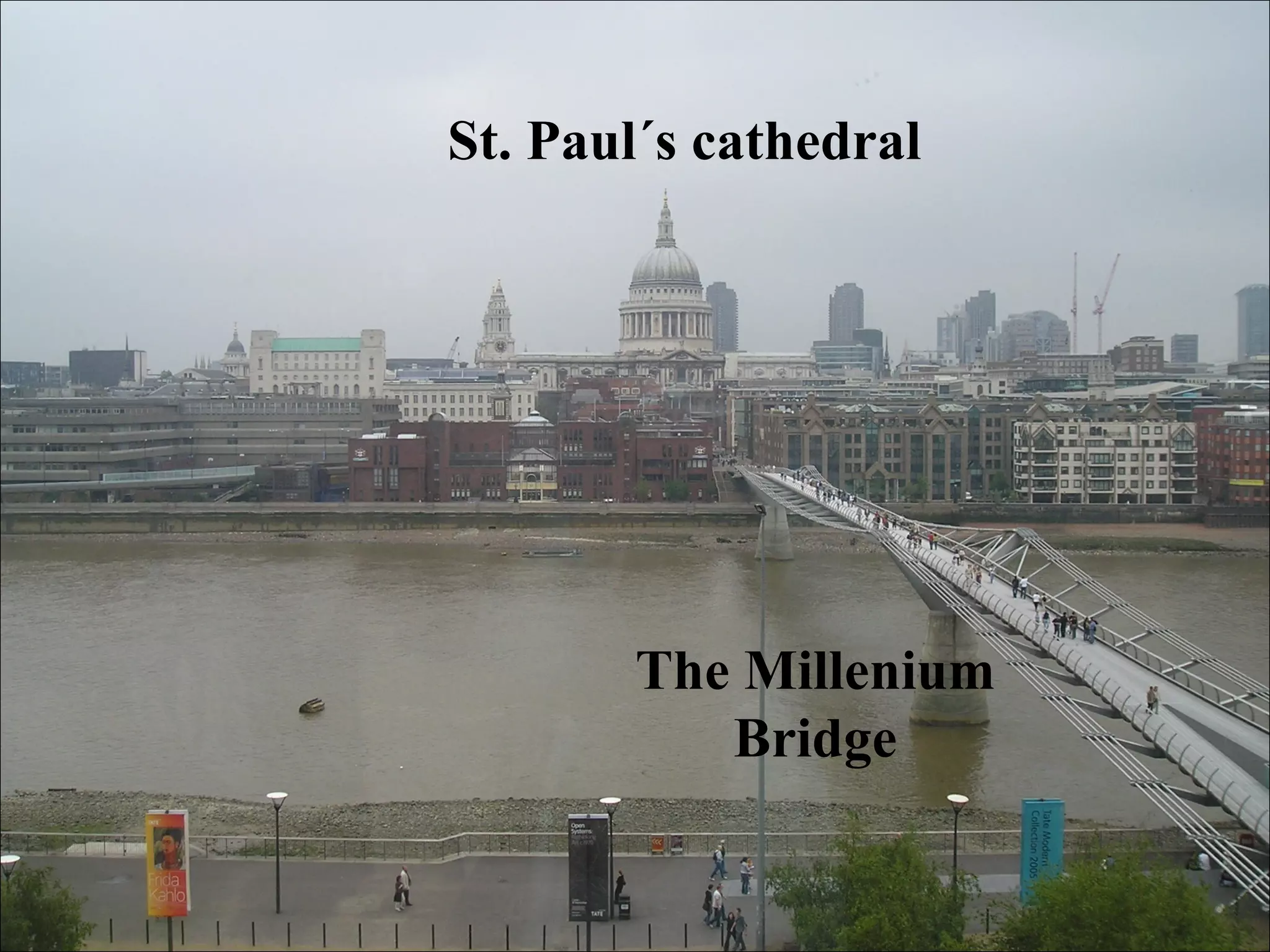 St. Paul´s cathedral The Millenium Bridge 