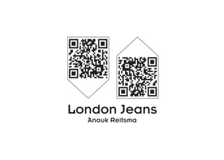London Jeans
  Anouk Reitsma
 