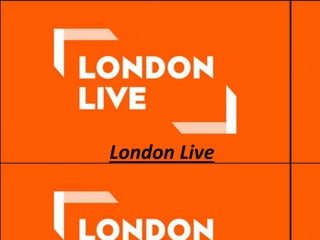 London Live
 