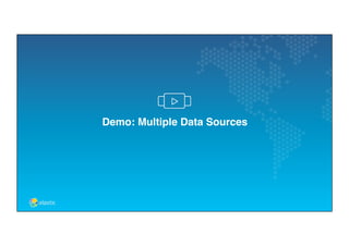 Demo: Multiple Data Sources
 