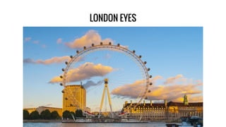 LONDON EYES