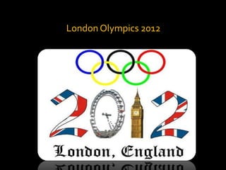 London Olympics 2012
 