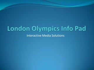London Olympics Info Pad Interactive Media Solutions 
