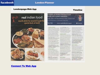 London-Planner
Londonpage-Web App

Londonpage-App

Connect To Web App

Timeline

 
