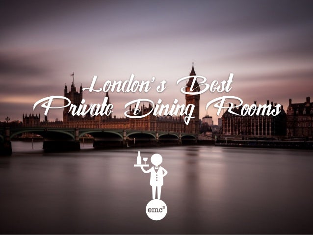 London\'s Best Private Dining Rooms - 10-20 Guests London\'s Best Private Dining Rooms - 10-20 Guests