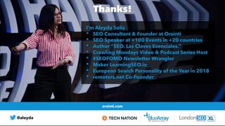 @aleyda
I’m Aleyda Solis


* SEO Consultant & Founder at Orainti


* SEO Speaker at +100 Events in +20 countries


* Autho...