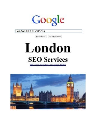 London
SEO Services
http://www.fivesquids.co.uk/user/ppscslv
 