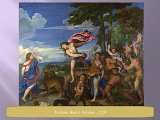 Тиціана, Вакх і Аріадна , 1520 
 