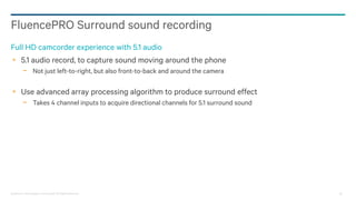 29Qualcomm Technologies, Incorporated. All Rights Reserved.
5.1 audio record, to capture sound moving around the phone
− N...