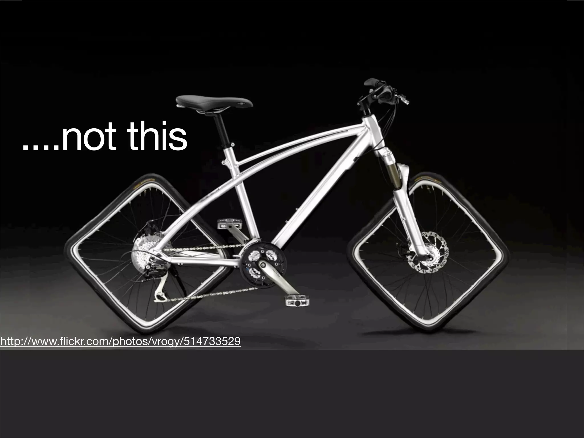 ....not this



http://www.ﬂickr.com/photos/vrogy/514733529
 