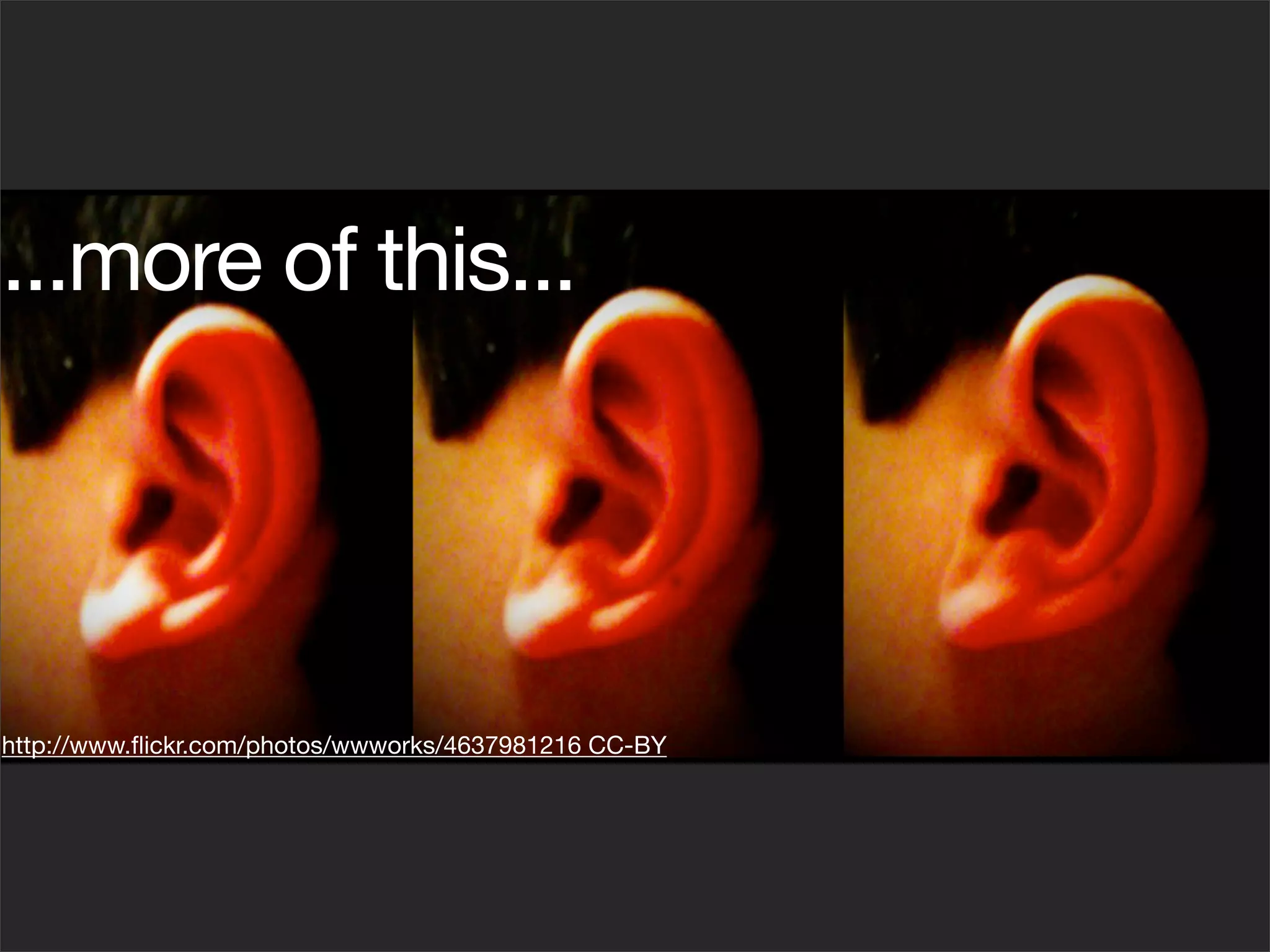 ...more of this...




http://www.ﬂickr.com/photos/wwworks/4637981216 CC-BY
 