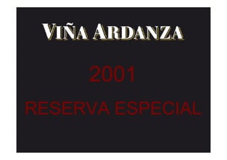 2001
RESERVA ESPECIAL
 