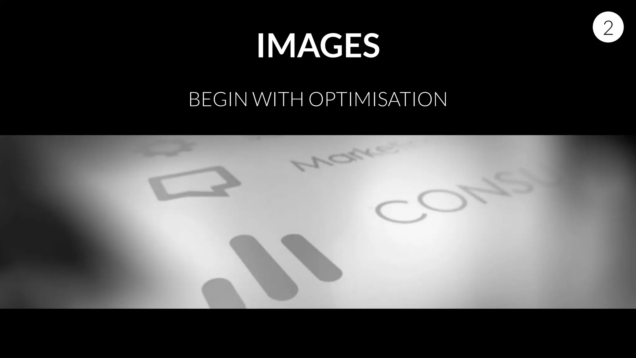 IMAGES
2
BEGIN WITH OPTIMISATION
 