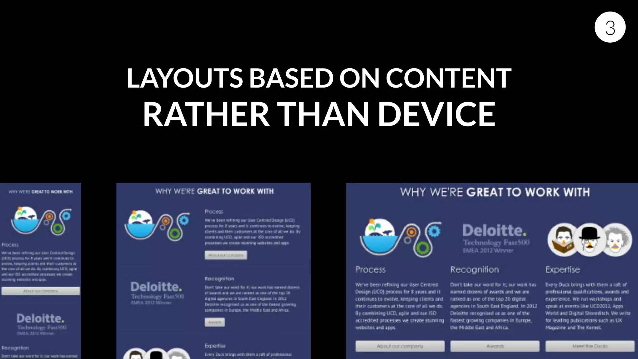 LAYOUTS BASED ON CONTENT
RATHER THAN DEVICE
3
 