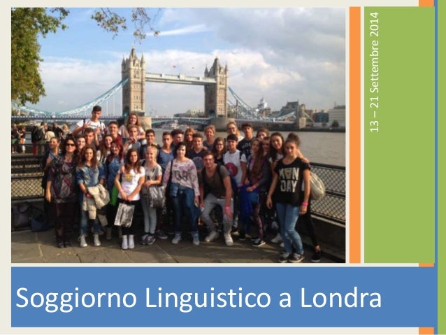 ITCS Lazzari: soggiorno linguistico a Londra, settembre 2014 ITCS Lazzari: soggiorno linguistico a Londra, settembre 2014