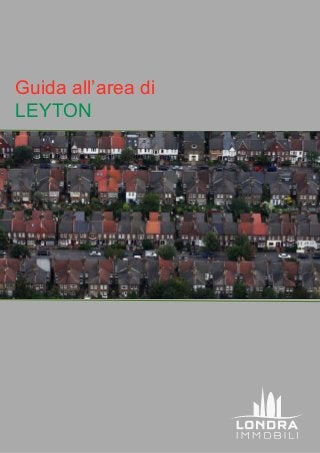 Guida all’area di
LEYTON
 