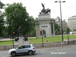 Vista del “Hyde Park” 