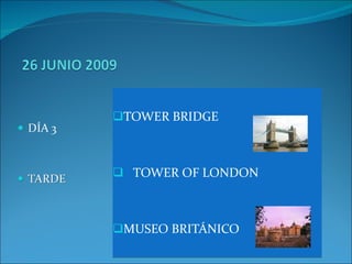TOWER BRIDGE TOWER OF LONDON MUSEO BRITÁNICO 