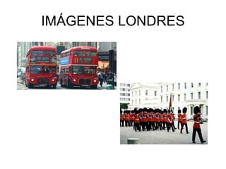 IMÁGENES LONDRES 