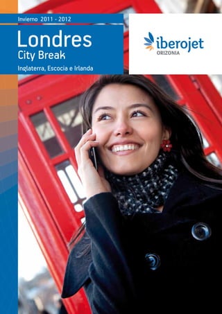 Invierno 2011 - 2012


Londres
City Break
Inglaterra, Escocia e Irlanda
 