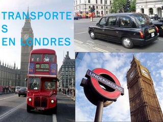TRANSPORTES EN LONDRES