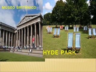 MUSEO BRITÁNICO HYDE PARK