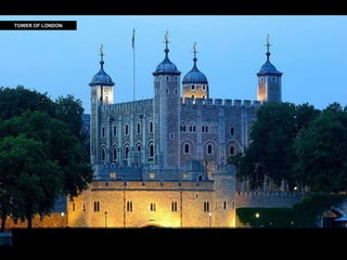 TOWER OF LONDON
 