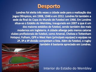 - Interior do Estádio do Wembley 
 