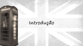 Introdução
 
