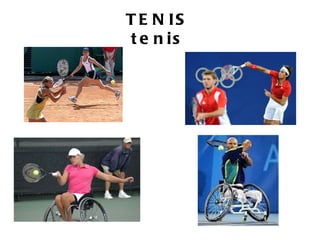 T E N IS
 t e n is
 