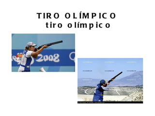 T IR O O L ÍM P IC O
   t ir o o lím p ic o
 