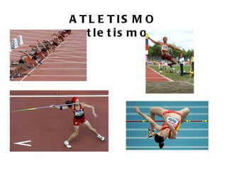 A T L E T IS M O
 a t le t is m o
 