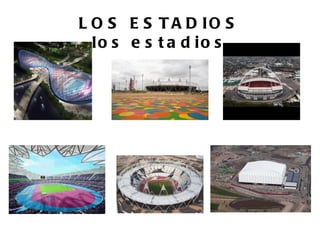 L O S E S T A D IO S
  lo s e s t a d io s
 