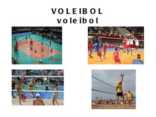 V O L E IB O L
 v o le ib o l
 