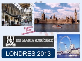 LONDRES 2013
 