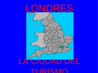 LONDRES LA CIUDAD DEL TURISMO 