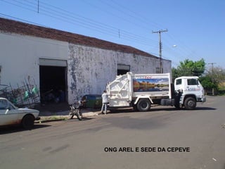 ONG AREL E SEDE DA CEPEVE
 