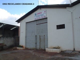 ONG RECICLANDO CIDADANIA 2
 