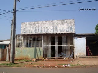 ONG ARACEM
 