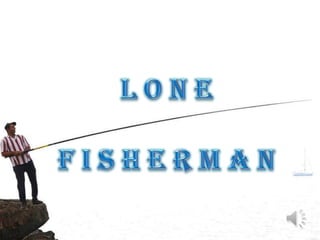 Lone fisherman (v.m.)