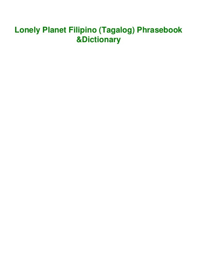 Lonely Filipino (Tagalog) Phrasebook & Dictionary